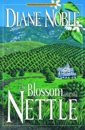 The Blossom and the Nettle by Diane Noble