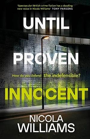 Until Proven Innocent by Nicola Williams