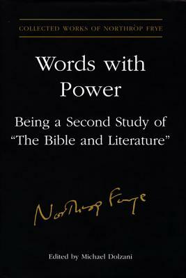 Words with Power: Being a Second Study of 'the Bible and Literature' by Northrop Frye