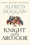 Knight With Armour by Alfred Duggan