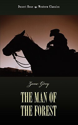 The Man of the Forest by Zane Grey