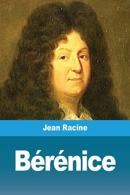 Bérénice by Jean Racine