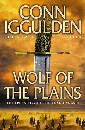 Wolf Of The Plains by Conn Iggulden