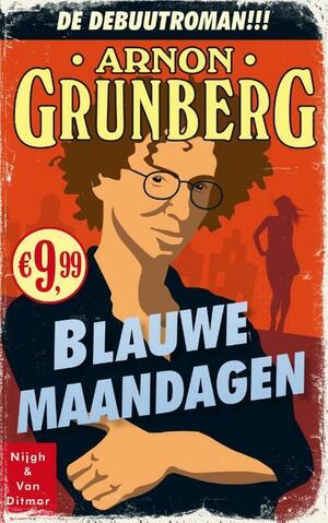 Blauwe maandagen by Arnon Grunberg