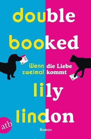 Double Booked - Wenn die Liebe zweimal kommt: Roman by Lily Lindon