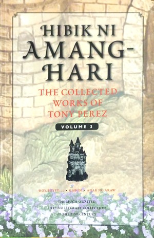 Hibik ni Amang-Hari (The Collected Works of Tony Perez: Volume 3) by Tony Perez