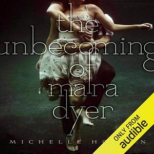 The Unbecoming of Mara Dyer by Michelle Hodkin