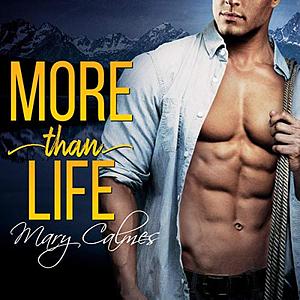 More Than Life by Mary Calmes