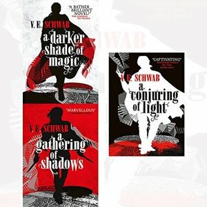 A Darker Shade of Magic 3 books set: Darker Shade of Magic / A Gathering of Shadows / A Conjuring of Light by V.E. Schwab