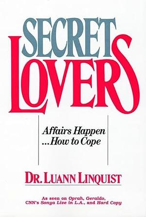 Secret Lovers by Luann Linquist