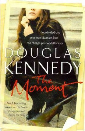 The Moment by Douglas Kennedy