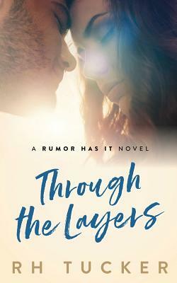 Through the Layers by Rh Tucker