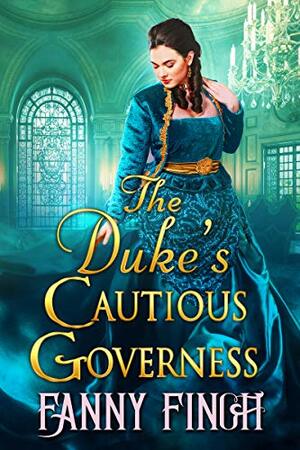 The Duke's Cautious Governess by Fanny Finch