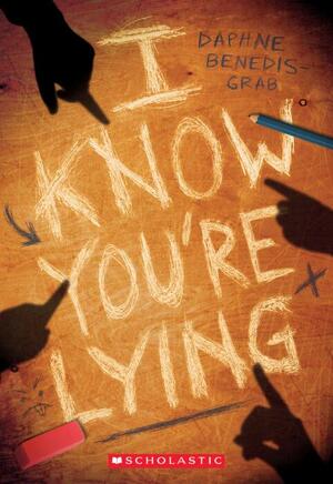 I Know You're Lying by Daphne Benedis-Grab
