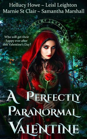 A Perfectly Paranormal Valentine: A Perfectly Paranormal Anthology Volume 1 by Leisl Leighton