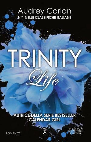 Life. Trinity by Audrey Carlan