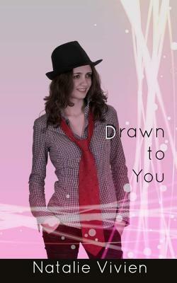 Drawn to You by Natalie Vivien