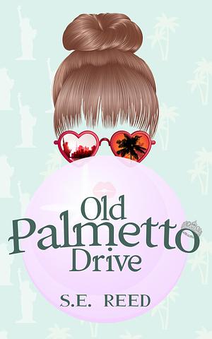 Old Palmetto Drive by S.E. Reed