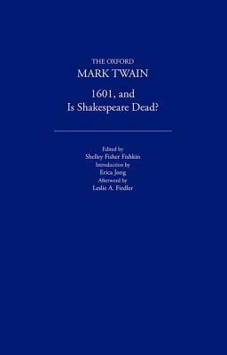 1601 and Is Shakespeare Dead? (1882, 1909) by Shelley Fisher Fishkin, Mark Twain