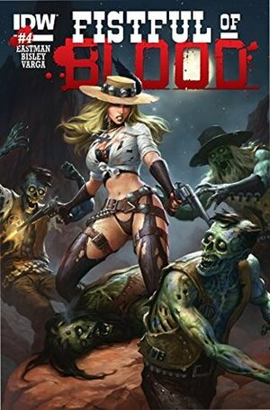 Fistful of Blood #4 by Kevin Eastman, James Ryman, Simon Bisley
