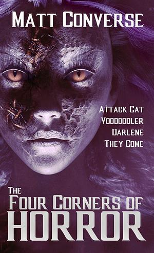 The Four Corners of Horror by Matt Converse, Matt Converse