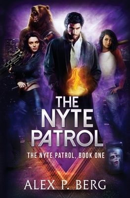 The Nyte Patrol by Alex P. Berg