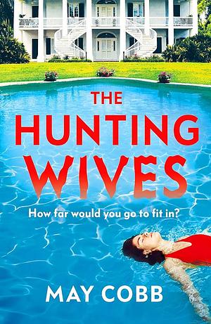 The Hunting Wives by May Cobb