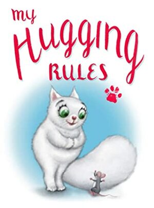 My Hugging Rules by David Kirk