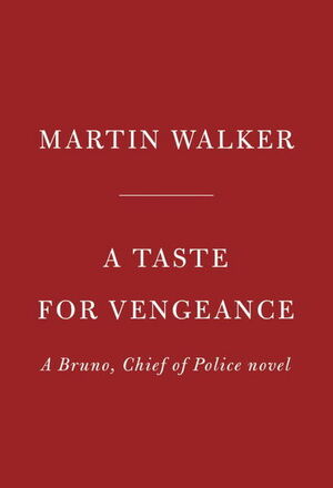 A Taste for Vengeance by Martin Walker