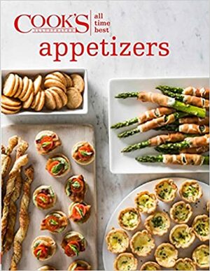 All-Time Best Appetizers by Cook's Illustrated Magazine