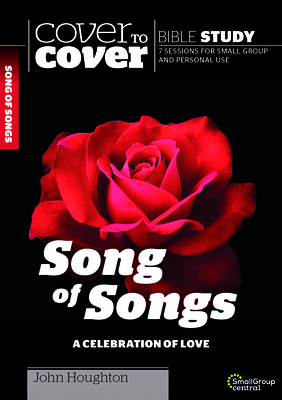 Song of Songs: A Celebration of Love by John Houghton