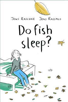 Do Fish Sleep? by Belinda Cooper, Jens Rassmus, Jens Raschke