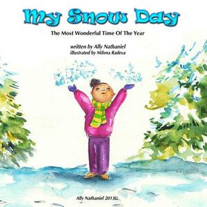 My Snow Day by Ally Nathaniel