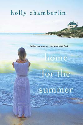 Home for the Summer by Holly Chamberlin