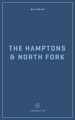 Wildsam Field Guides the Hamptons and North Fork by Taylor Bruce