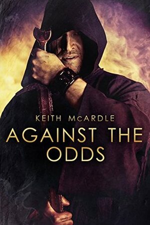 Against The Odds by Keith McArdle