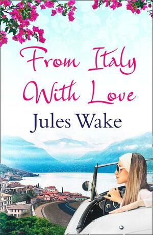 From Italy with Love by Jules Wake