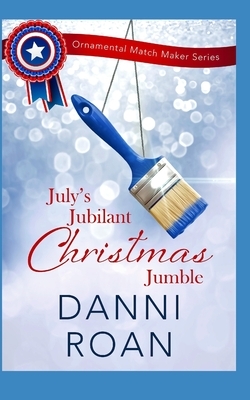 July's Jubilant Christmas Jumble by Danni Roan