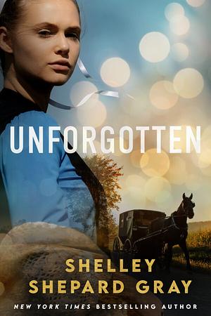 Unforgotten by Shelley Shepard Gray