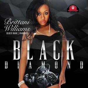 Black Diamond by Brittani Williams