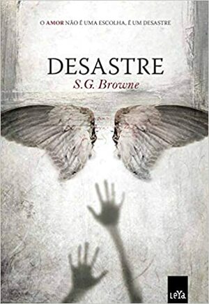 Desastre by S.G. Browne