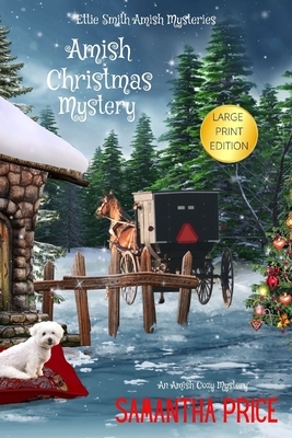 Amish Christmas Mystery LARGE PRINT by Samantha Price