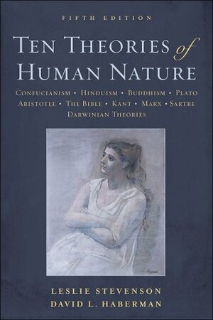 Ten Theories of Human Nature by David Haberman, Leslie Forster Stevenson