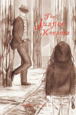 The Justice Keepers by Mary Grant