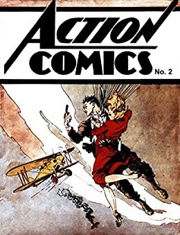 Action Comics nº 2 by Leo E. O'Mealia, Joe Shuster, Jerry Siegel