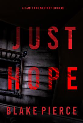 Just Hope by Blake Pierce