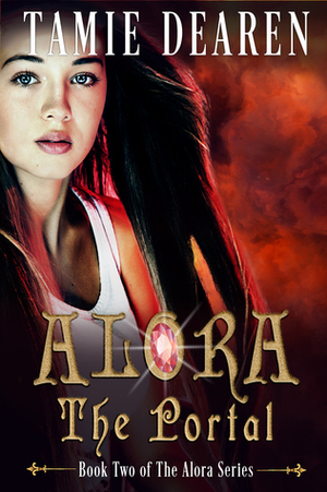 Alora: The Portal by Tamie Dearen