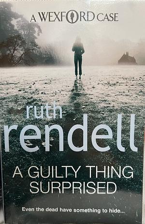 A Guilty Thing Surprised by Ruth Rendell