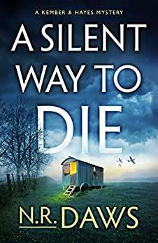 A Silent Way to Die by N.R. Daws, N.R. Daws