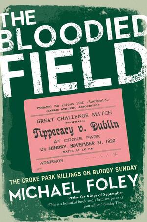 The Bloodied Field by Michael Foley